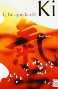 Kenji Tokitsu - La búsqueda del Ki