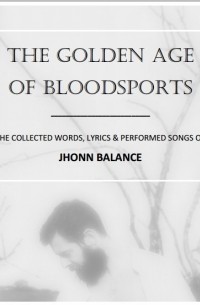 Jhonn Balance - The Golden Age Of Bloodsports