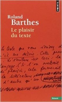 Roland Barthes - Le Plaisir du texte