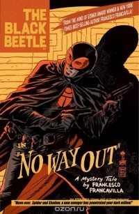 Francesco Francavilla - The Black Beetle Volume 1: No Way Out