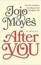 Jojo Moyes - After You