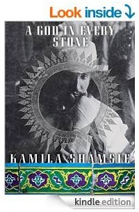 Kamila Shamsie - A God in Every Stone: A Novel