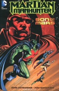  - Martian Manhunter: Son of Mars