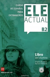  - Ele Actual: Libro Del Alumno: Nivel B2 (+ 3 CD)
