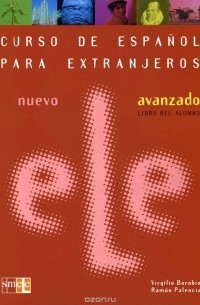  - Curso de Espanol Para Extranjeros: Nuevo ELE Avanzado Libro Del Alumno (+ CD)
