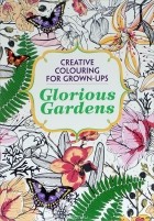  - Glorious Gardens
