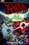 Стэн Ли - X-Men Epic Collection: Children of the Atom