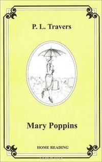 P. L. Travers - Mary Poppins