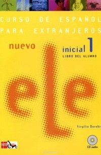 Virgilio Borobio Carrera - Nuevo ELE: Inicial 1: Libro del Alumno (+ CD)