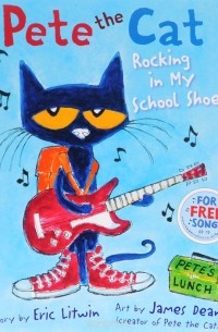 Pete the Cat: Rocking in My School Shoes