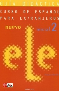 Virgilio Borobio Carrera - Curso de Espanol Para Extranjeros: Nuevo ELE Inicial 2
