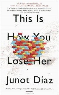 Junot Diaz - This Is How You Lose Her