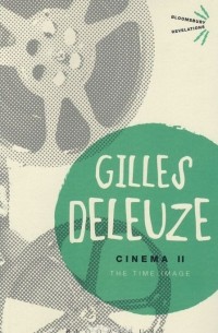 Жиль Делез - Cinema II: The Time-Image