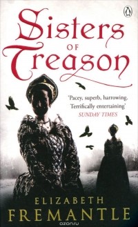 Elizabeth Fremantle - Sisters of Treason