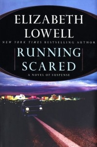 Elizabeth Lowell - Running Scared