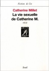 Catherine Millet - La Vie Sexuelle De Catherine M