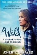 Wild: A Journey from Lost to Found