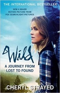 Cheryl Strayed - Wild: A Journey from Lost to Found