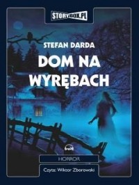 Стефан Дарда - Dom na Wyrębach (audiobook)