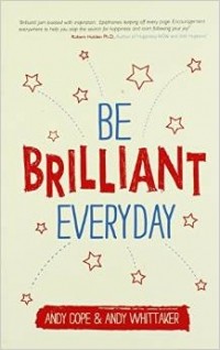 Andy Whittaker - Be Brilliant Every Day