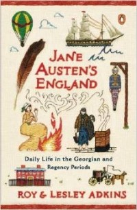  - Jane Austen's England: Daily Life in the Georgian and Regency Periods