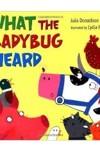 Julia Donaldson - What the Ladybug Heard