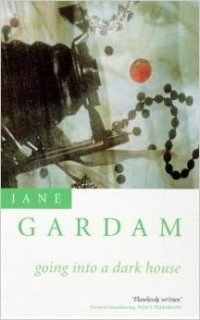 Jane Gardam - Going Into A Dark House