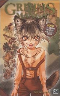 Kei Ishiyama - Grimms Manga : Les contes de Wilhem et Jacob Grimm