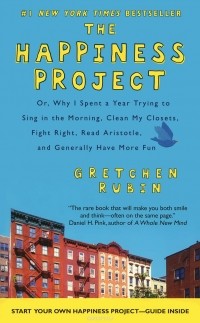 Grethen Rubin - The Happiness Project