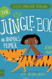Дженнифер Адамс - Little Master Kipling: Jungle Book