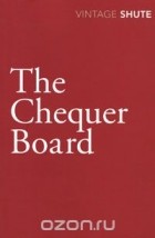 Nevil Shute - The Chequer Board