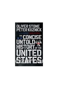 - The Concise Untold History of the United States