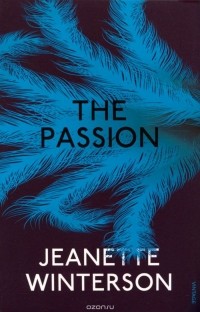 Jeanette Winterson - The Passion