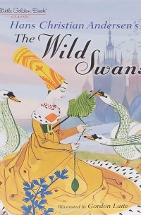 Hans Christian Andersen - The Wild Swans