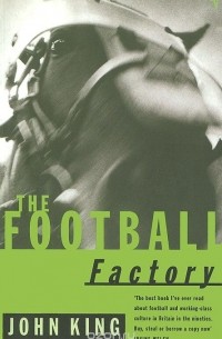 Джон Кинг - The Football Factory