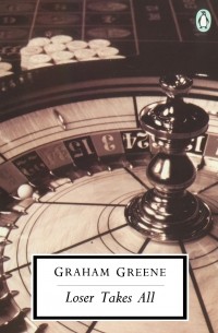 Graham Greene - Loser Takes All
