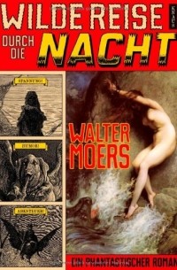 Walter Moers - Wilde Reise durch die Nacht