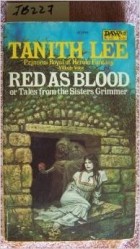 Tanith Lee - Red As Blood or Tales from the Sisters Grimmer