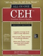Matt Walker - CEH Certified Ethical Hacker All-in-One Exam Guide (+ CD-ROM)