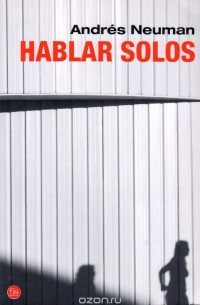Andres Neuman - Hablar Solos