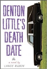 Лэнс Рубин - Denton Little's Deathdate