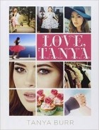 Tanya Burr - Love, Tanya