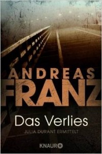 Andreas Franz - Das Verlies