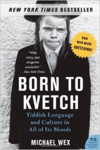 Michael Wex - Born to Kvetch