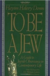 To be a Jew: Guide to Jewish Observance in Contemporary Life