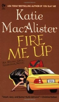 Katie MacAlister - Fire Me Up