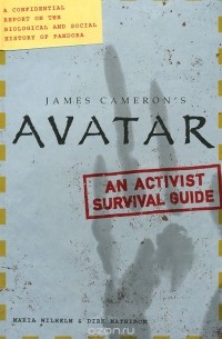  - James Cameron's Avatar: An Activist Survival Guide