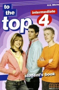 H. Q. Mitchell - To The Top 4: Student's Book