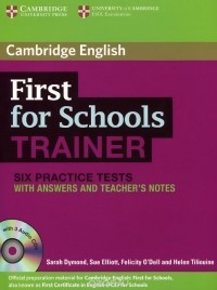  - First for Schools Trainer: Six Practice Tests with Answers and Teacher's Notes (+ 3 CD)