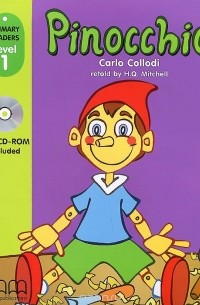 Карло Коллоди - Pinocchio: Primary Readers: Level 1 (+CD-ROM)